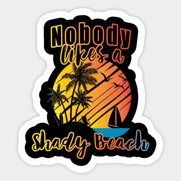 Nobody likes a shady beach Sticker by mizocrow